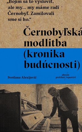 Černobyľská modlitba - kronika budúcnosti